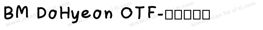 BM DoHyeon OTF字体转换